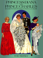 Princess Diana and Prince Charles Fashion Paper Dolls in Full Color - Tierney, Tom