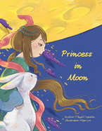 Princess in Moon: A romantic and magic love story