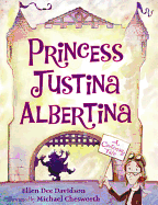 Princess Justina Albertina: A Cautionary Tale