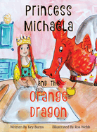 Princess Michaela and the Orange Dragon