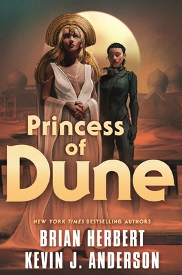 Princess of Dune - Herbert, Brian, and Anderson, Kevin J