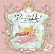 Princess Pearl: Princess Pearl and the Underwater Kingdom