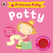 Princess Polly's Potty: A Noisy Sound Book