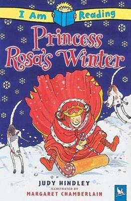 Princess Rosa's Winter - Hindley, Judy, and Chamberlain, Margaret