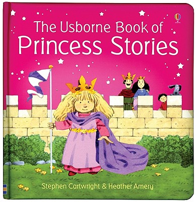 Princess Stories (Combined Volume) - Amery, Heather