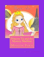 Princess Tia and the Mystery Machine: Mission Paris