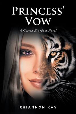 Princess' Vow: A Cursed Kingdom Novel - Kay, Rhiannon