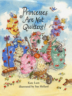 Princesses Are Not Quitters!