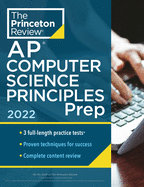 Princeton Review AP Computer Science Principles Prep, 2022: 3 Practice Tests + Complete Content Review + Strategies & Techniques
