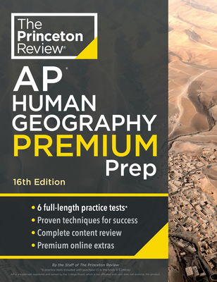 Princeton Review AP Human Geography Premium Prep, 16th Edition: 6 Practice Tests + Digital Practice Online + Content Review - The Princeton Review