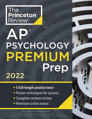 Princeton Review AP Psychology Premium Prep, 2022: 5 Practice Tests + Complete Content Review + Strategies & Techniques - The Princeton Review