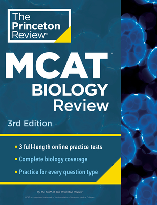 Princeton Review MCAT Biology Review, 3rd Edition: Complete Content Prep + Practice Tests - The Princeton Review