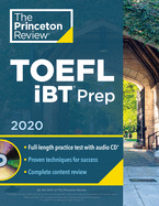 Princeton Review TOEFL IBT Prep with Audio CD, 2020: Practice Test + Audio CD + Strategies & Review