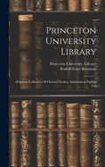 Princeton University Library: Brnnow Collection Of Oriental Studies, Alphabetical Finding List