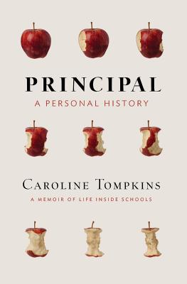 Principal: A Personal History - Tompkins, Caroline