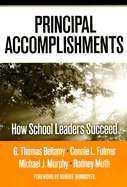 Principal Accomplishments: How School Leaders Succeed - Bellamy, G Thomas, and Fulmer, Connie L, and Murphy, Michael J