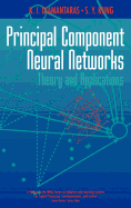 Principal Component Neural Networks: Theory and Applications