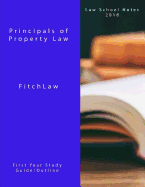 Principals of Property Law: Law School Notes 2018