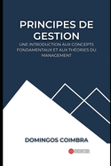 Principes de gestion: Une introduction aux concepts fondamentaux et aux th?ories du management