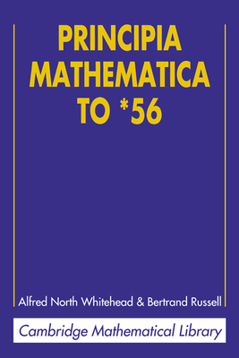 Principia Mathematica to *56 - Whitehead, Alfred North, and Russell, Bertrand