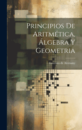 Principios de Aritmetica, Algebra y Geometria