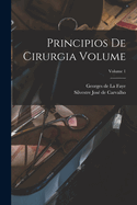 Principios de cirurgia Volume; Volume 1