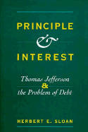 Principle and Interest: Thomas Jefferson and the Problem of Debt