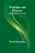 Principle and Practice: The Orphan Family