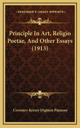 Principle in Art, Religio Poetae, and Other Essays (1913)