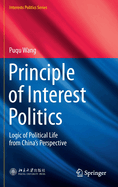 Principle of Interest Politics: Logic of Political Life from China's Perspective