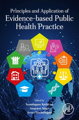 Principles and Application of Evidence-Based Public Health Practice - Kathirvel, Soundappan (Editor), and Singh, Amarjeet (Editor), and Chockalingam, Arun (Editor)