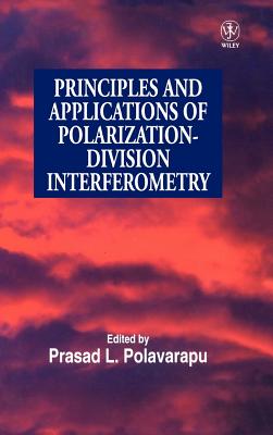 Principles and Applications of Polarization-Division Interferometry - Polavarapu, Prasad L (Editor)