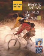 Principles and Labs for Fitness and Wellness - Hoeger, Sharon A, and Hoeger, Werner W K, and Hoeger, Wener W K