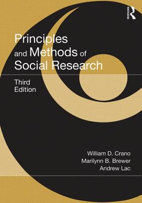 Principles and Methods of Social Research - Crano, William D, and Brewer, Marilynn B, and Lac, Andrew