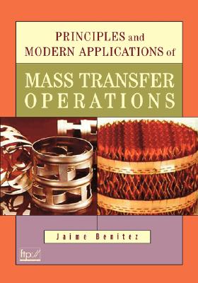 Principles and Modern Applications of Mass Transfer Operations - Benitez, Jaime