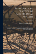 Principles and Practice of Agricultural Analysis [microform]: a Manual for the Estimation of Soils, Fertilizers, and Agricultural Products: for the Use of Analysts, Teachers, and Students of Agricultural Chemistry; v. 2 - Fertilizers