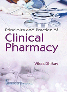 Principles and Practice of Clinical Pharmacy