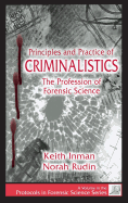 Principles and Practice of Criminalistics: The Profession of Forensic Science
