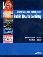 Principles and Practice of Public Health Dentistry