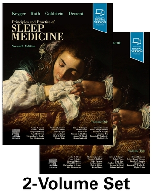 Principles and Practice of Sleep Medicine - 2 Volume Set - Kryger, Meir H, MD, Frcpc, and Roth, Thomas, PhD, and Goldstein, Cathy A, MD