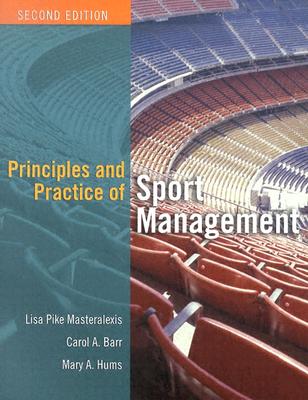 Principles and Practice of Sport Management - Masteralexis, Lisa Pike