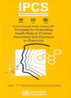 Principles Evaluating Risks: Environmental Health Criteria Series No. 237 - Ipcs