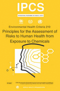 Principles for the Assessment of Risks to Human Health from Exposure to Chemicals - Environmental Health Criteria Series No. 210