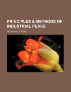 Principles & Methods of Industrial Peace