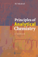 Principles of Analytical Chemistry: A Textbook - Valcarcel, Miguel