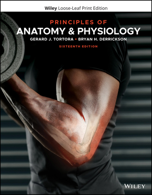 Principles of Anatomy & Physiology - Tortora, Gerard J, and Derrickson, Bryan H