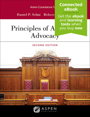 Principles of Appellate Advocacy: [Connected Ebook] - Selmi, Daniel P, and Delfino, Rebecca