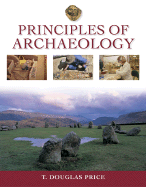 Principles of Archaeology - Price, T Douglas
