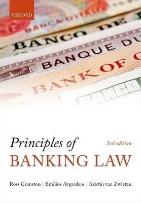 Principles of Banking Law - Cranston, Sir Ross, and Avgouleas, Emilios, and Van Zwieten, Kristin