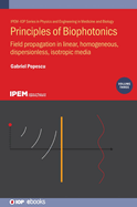 Principles of Biophotonics, Volume 3: Field propagation in linear, homogeneous, dispersionless, isotropic media